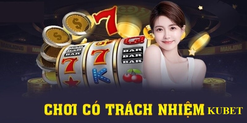 Như thế nào là chơi có trách nhiệm?