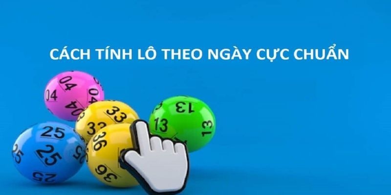 Cách bắt lô chuẩn theo ngày là vấn đề đang được thắc mắc nhiều nhất